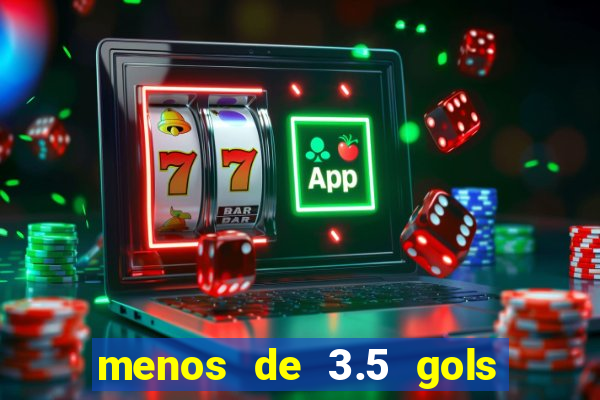 menos de 3.5 gols o que significa betano